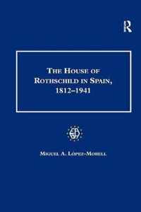 The House of Rothschild in Spain, 1812 1941