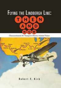 Flying the Lindbergh Line: Then & Now