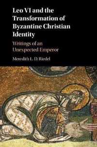 Leo VI and the Transformation of Byzantine Christian Identity