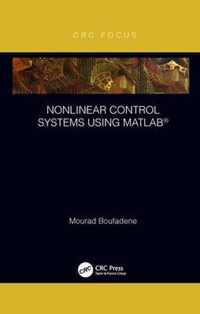 Nonlinear Control Systems using MATLAB (R)