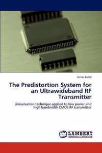 The Predistortion System for an Ultrawideband RF Transmitter