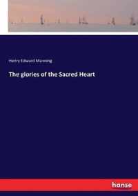 The glories of the Sacred Heart