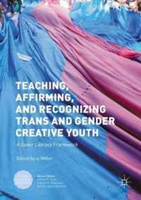 Teaching, Affirming, and Recognizing Trans and Gender Creative Youth