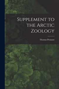 Supplement to the Arctic Zoology [microform]