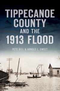 Tippecanoe County and the 1913 Flood