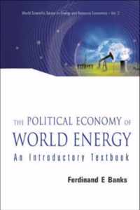 Political Economy Of World Energy, The