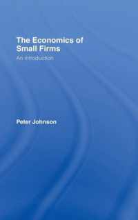 The Economics of Small Firms