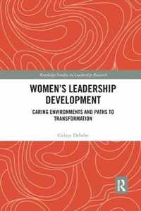 Women's Leadership Development: Caring Environments and Paths to Transformation