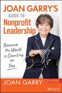 Joan Garrys Guide to Nonprofit Leadership