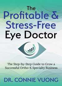 The Profitable & Stress-Free Eye Doctor