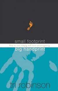 Small Footprint, Big Handprint