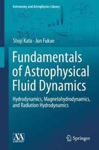 Fundamentals of Astrophysical Fluid Dynamics