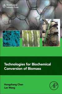 Technologies for Biochemical Conversion of Biomass