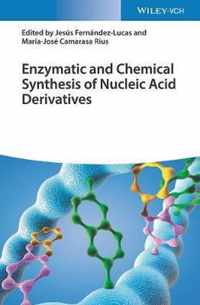 Enzymatic and Chemical Synthesis of Nucleic Acid Derivatives