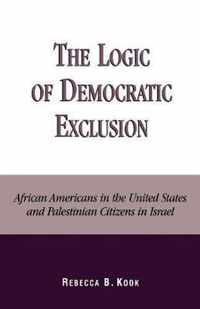 The Logic of Democratic Exclusion