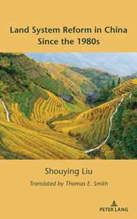 Land System Reform in China Since the 1980s