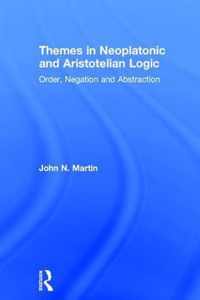 Themes in Neoplatonic and Aristotelian Logic