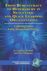 From Bureaucracy to Hyperarchy in Netcentric and Quick Learning Organizations