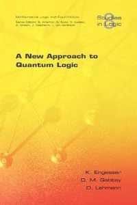 A New Approach to Quantum Logic