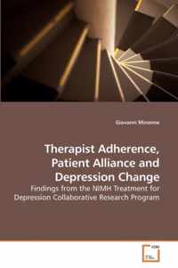 Therapist Adherence, Patient Alliance and Depression Change