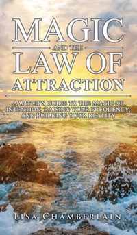 Magic and the Law of Attraction