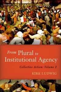 From Plural to Institutional Agency