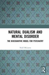 Natural Dualism and Mental Disorder