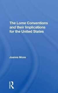 The Lome Conventions and their Implications for the United States