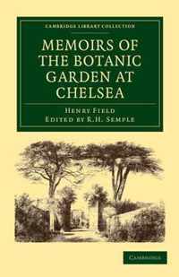 Memoirs of the Botanic Garden at Chelsea