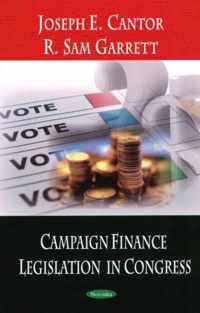 Campaign Finance Legislation in Congress