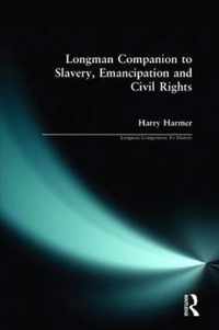 Longman Companion to Slavery, Emancipation and Civil Rights