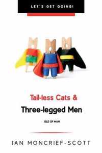 Tail-Less Cats & Three-Legged Men