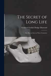 The Secret of Long Life