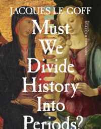 Must We Divide History Into Periods?