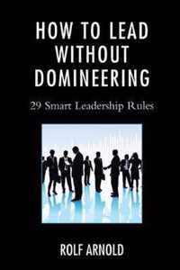 How to Lead without Domineering