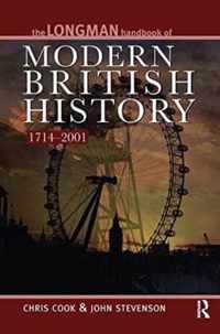 Longman Handbook to Modern British History 1714 - 2001