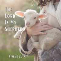 The Lord Is My Shepherd Psalm 23 KJV