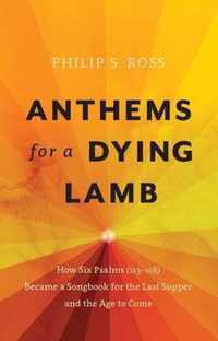 Anthems for a Dying Lamb