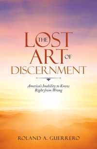 The Lost Art of Discernment