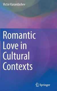 Romantic Love in Cultural Contexts