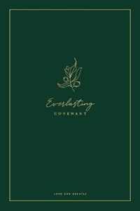 Everlasting Covenant: A Love God Greatly Study Journal