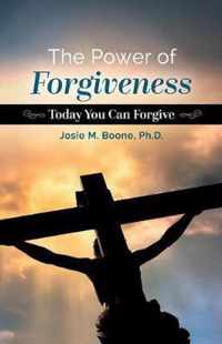 The Power of Forgiveness