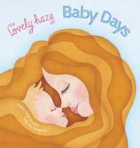 The Lovely Haze of Baby Days