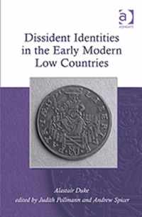 Dissident Identities in the Early Modern Low Countries