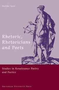 Rhetoric, Rhetoricians and Poets