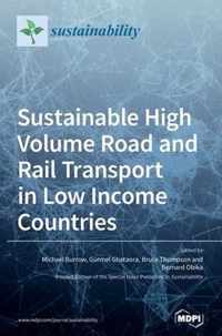 Sustainable High Volume Road and Rail Transport in Low Income Countries