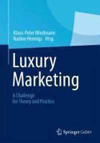 Luxury Marketing: A Challenge for Theory and Practice