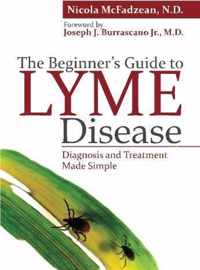 The Beginner's Guide to Lyme Disease