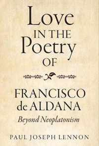 Love in the Poetry of Francisco de Aldana