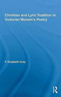 Christian and Lyric Tradition in Victorian Women's Poetry